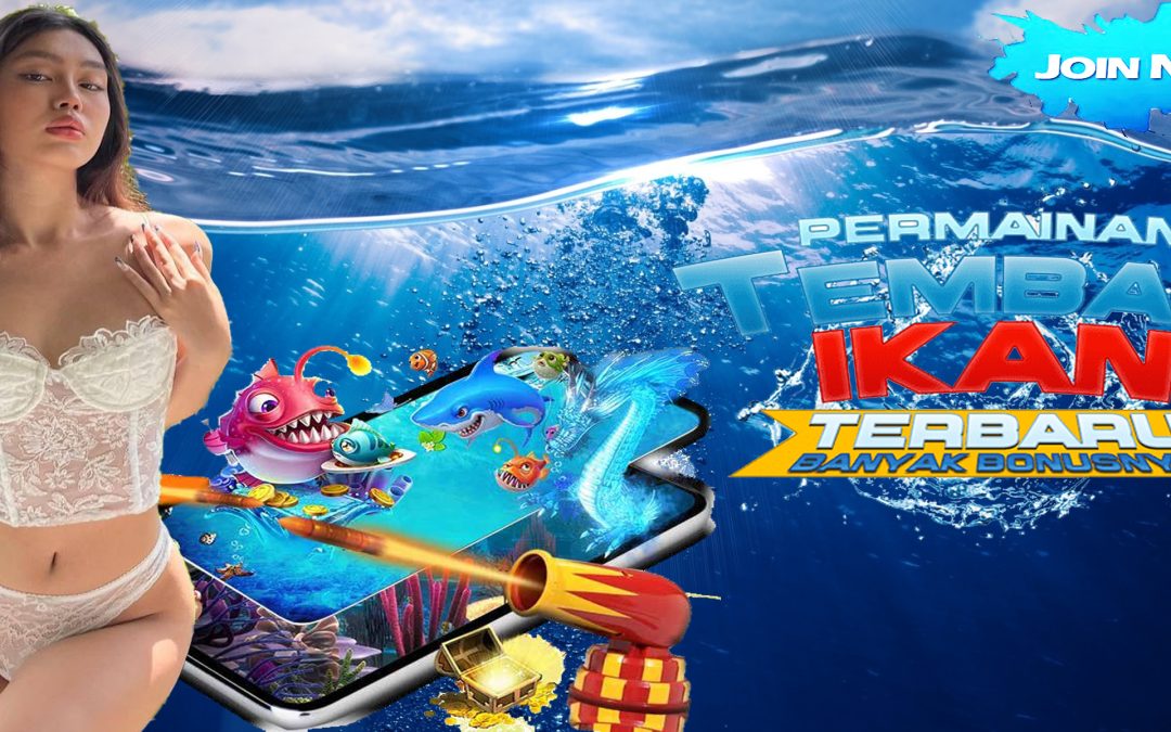 Judi Tembak Ikan Online Menguntungkan Dan Menghibur